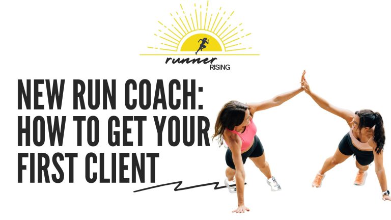 How To Get Your First Client as a New Run Coach